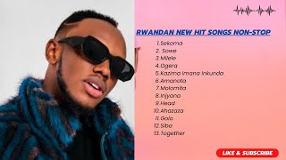 RWANDAN NEW HIT SONGS 2024 NONSTOP PLAYLIST [upl. by Keel]