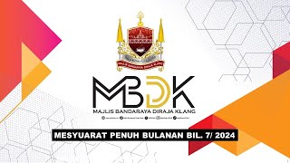 MESYUARAT PENUH BULANAN FC BIL 7 TAHUN 2024 MAJLIS BANDARAYA DIRAJA KLANG [upl. by Etnoid]