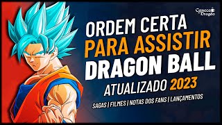 GUIA COMPLETO de como assistir DRAGON BALL Ordem Cronológica dos filmes e anime  ATUALIZADO 2023 [upl. by Otrebide]