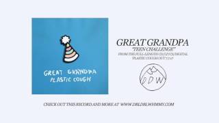 Great Grandpa  quotTeen Challengequot Official Audio [upl. by Eirellav]