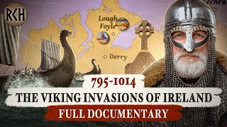 The Viking Invasions of Ireland 7951014 The Complete History [upl. by Boorman]