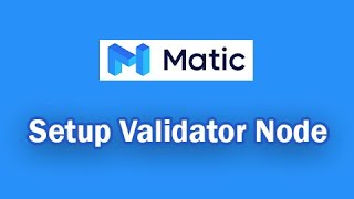 How to Setup Matic Validator Node TUTORIAL [upl. by Dnalel]