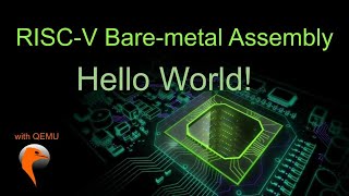 RiscV Bare Metal Assembler Hello World [upl. by Lucille]