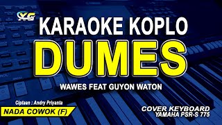 Dumes Karaoke Nada Cowok  Koplo WAWES Feat GUYON WATON [upl. by Dominique]