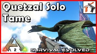 Ark How to Solo Tame A Quetzal Quetzal Taming Tutorial 2018 [upl. by Hyrup]