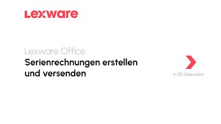 Serienrechnungen erstellen und versenden  Lexware Office erklärts [upl. by Guilbert]