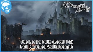 The Lords Path Level 12  Full Narrated Walkthrough  Demons Souls Remake 4k HDR [upl. by Farmelo]