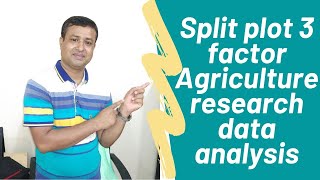 How to analyzed Split plot 3 factor Agriculture research data [upl. by Ettenrahs]