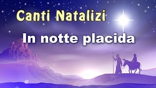 In notte placida  Canti Natalizi [upl. by Attoynek]