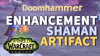 The Hammer in the Deep WoW Enhancement Shaman Artifact Scenario [upl. by Janicki]