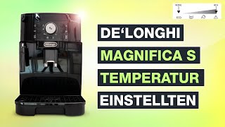 Delonghi Magnifica S Temperatur einstellen ECAM 11112B Testventure [upl. by Orvah531]