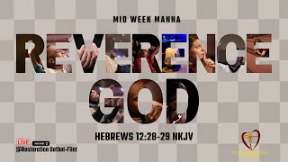 Restoration Bethel Ministries Mid Week Manna quotReverence Godquot Hebrews 122829 NKJV [upl. by Grissom]