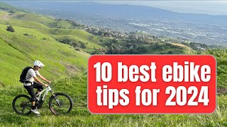 10 best ebike tips for 2024  wish someone had told me before I started emtb riding [upl. by Siva359]