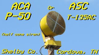 ACA P50American Signal T135AC HalfConed Siren Test  Cordova TN [upl. by Jones423]