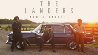 Akh Jehreeli  Official Video  The Landers  Sukh Kharoud Davi Singh SYNC New Punjabi songs 2024 [upl. by Kieffer]