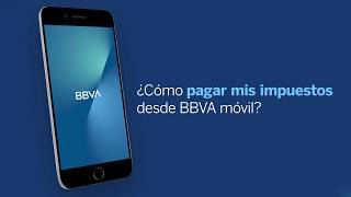 ¿Cómo pagar impuestos desde BBVA móvil [upl. by Felder]