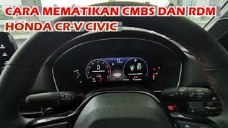 CARA MEMATIKAN FITUR CMBS amp RDM HONDA CRV DAN CIVIC [upl. by Aicekat]