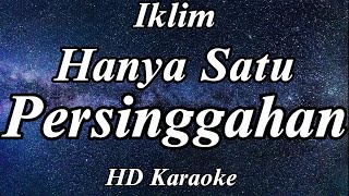 Hanya Satu Persinggahan  Iklim  ZMC Karaoke [upl. by Marlene]