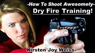 How To Shoot A Gun Awesomely  Dry Fire Training Technique  Pro Shooting Tips 3 [upl. by Eetsirhc799]