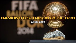 RANKING BALON DE ORO  ABRIL 2024 [upl. by Anaitsirhc]