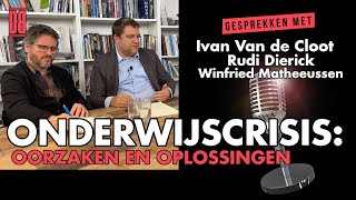 Onderwijscrisis oorzaken en oplossingen Met Ivan Van de Cloot en Rudi Dierick [upl. by Nipahc]