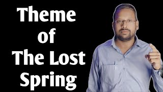 Theme Of The Lost Spring  Theme Of The Lost Spring Class 12  The Lost Spring Class 12  mayank sir [upl. by Khudari]