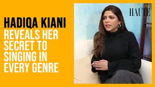 How Hadiqa Kiani Masters All Genres of Music  Hadiqa Kiani Interview  Something Haute [upl. by Paske]