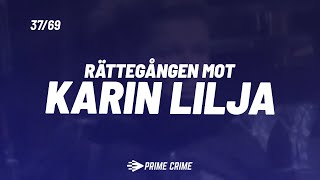 Rättegången mot quotToppjuristenquot Karin Lilja  Karin LIlja Tilltalad Inspelning 12 [upl. by Irtimd957]