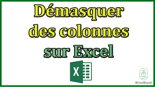 Comment démasquer des colonnes sur Excel [upl. by Amaryl446]