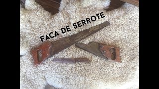 Transformando serrote em faca [upl. by Verdi302]