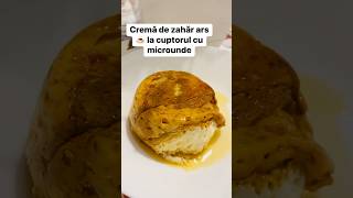 Cremă de zahăr ars 🍮 la cuptorul cu microunde mancare cremadezaharars reteta rapid simplu [upl. by Rossing]