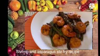 SHRIMP and ASPARAGUS stir fry recipe [upl. by Northington]