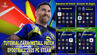 TUTORIAL CARA INSTALL PATCH EFOOTBALL 2025 PC STEAM MOD JERSEY LOGO LISENSI CLUB KOMPLIT [upl. by Nojad]