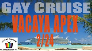 VACAYA APEX GAY CRUISE 2024 [upl. by Eniawed692]