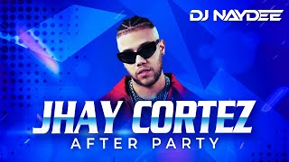 Jhay Cortez Mix  With Bad Bunny Anuel AA Sech Myke Towers 2021  2019  After Party DJ Naydee [upl. by Eserehc]