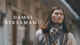 Virzha  Damai Bersamamu Lyric Video [upl. by Eeznyl981]