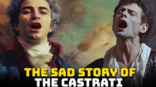 Castrati  The Sad Story of the Boys who were Castrated to Become Singers [upl. by Samot]