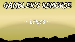 Gamblers Remorse  Song Lyrics Reggae [upl. by Edva886]