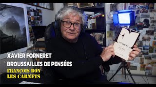 20241102  Xavier Forneret Broussailles de la pensée [upl. by Drofnas]