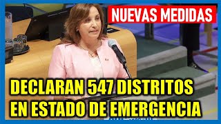 Nuevas medidas Gobierno declara en Estado de Emergencia 547 distritos a nivel nacional [upl. by Sculley542]