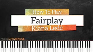 How To Play Fairplay By Kiana Ledé On Piano  Piano Tutorial Free Tutorial [upl. by Landmeier]