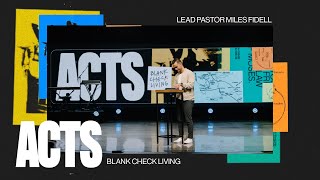 Acts 171015 Blank Check Living – Miles Fidell [upl. by Mclaurin]