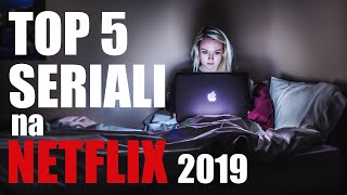 TOP 5 najlepszych seriali na NETFLIX 2019 [upl. by Euqimod250]