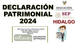 Declaración Patrimonial 2024 Maestros SEP Hidalgo [upl. by Zeeba768]