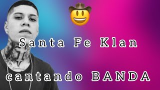 Santa Fe Klan cantando canciones de banda 🤠🪗💥 [upl. by Aztiley]