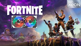 Fortnite  Xeon E5 2667 V4  RTX 3050 8  1080p [upl. by Ancell497]