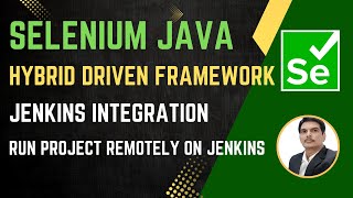 Session 56 Selenium with Java  Hybrid Framework  Jenkins CI Setup  2024 Series Final Session [upl. by Arised]