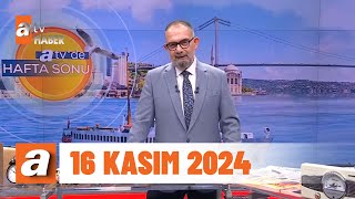 atvde Hafta Sonu  16 Kasım 2024 [upl. by Sweet]