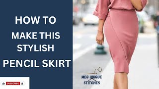 HOW TO MAKE THIS STYLISH PENCIL SKIRT [upl. by Miche]