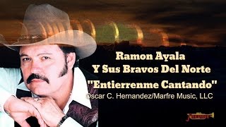 Ramon Ayala Y Sus Bravos Del Norte  quotEntierrenme Cantandoquot [upl. by Sadinoel]